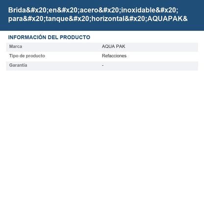 Brida en acero inoxidable para tanque horizontal AQUAPAK AQ24LH/AC, AQ24LH/SS, AQ50LH, AQ100LH AQ24LH/SSBRIDA